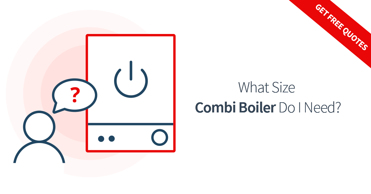 What Size Combi Boiler Do I Need? Combi Boiler Prices
